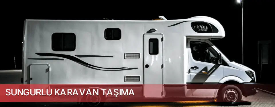 Sungurlu İlçemi Karavan Taşıma